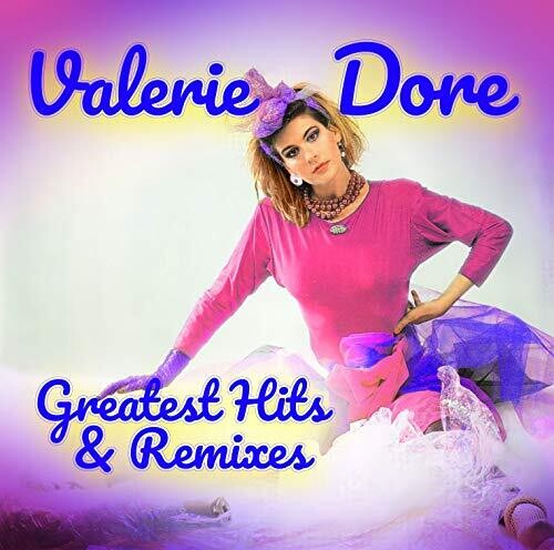 Dore, Valerie: Greatest Hits & Remixes