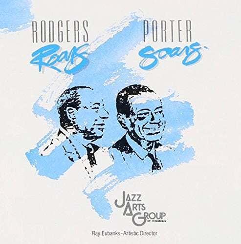 Jazz Arts Group: Rodgers Roars, Porter Soars