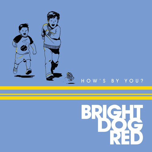 Bright Dog Red: How's By You?