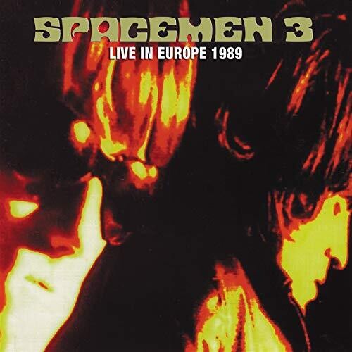 Spacemen 3: Live in Europe 1989