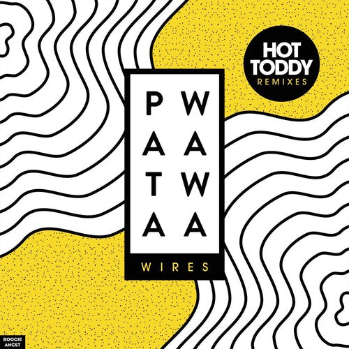 Patawawa: Wires (Hot Toddy Remixes)