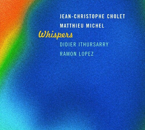 Cholet, Jean-Christophe / Michel / Ithursarry: Whispers