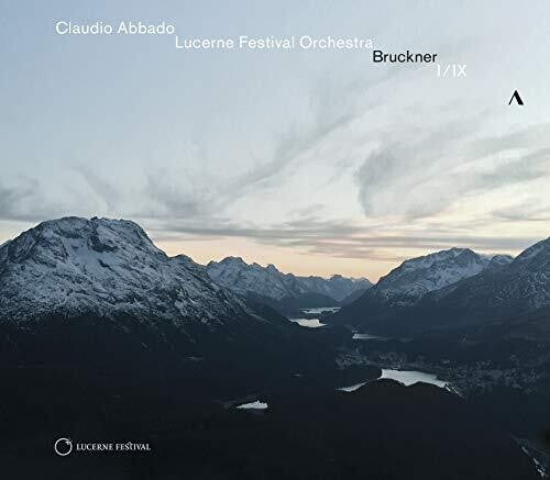 Bruckner / Abbado / Lucerne Festival Orch: Symphonies 1 & 9