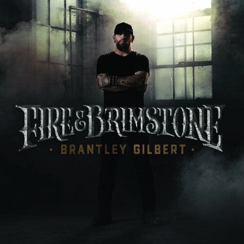 Gilbert, Brantley: Fire & Brimstone