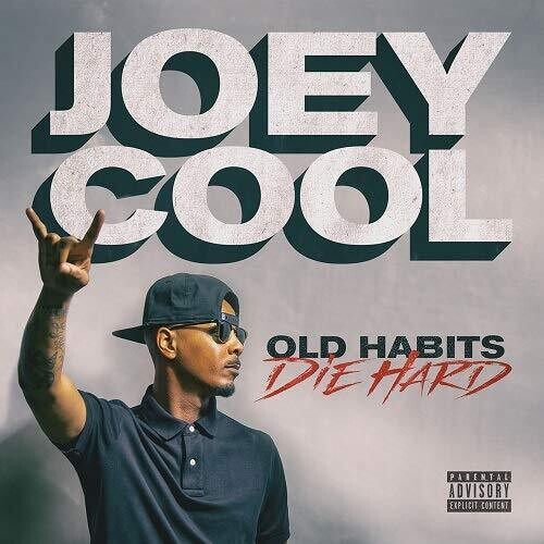 Joey Cool: Old Habits Die Hard