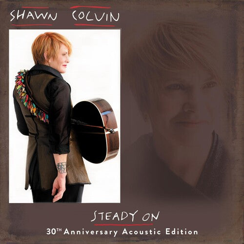 Colvin, Shawn: Steady On (30th Anniversary Acoustic Edition)