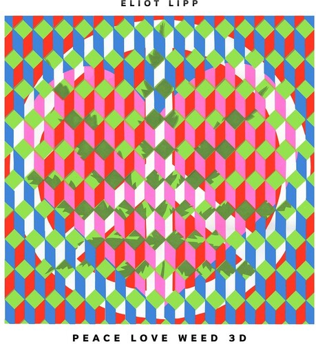 Lipp, Eliot: Peace Love Weed 3d - VINYL LP