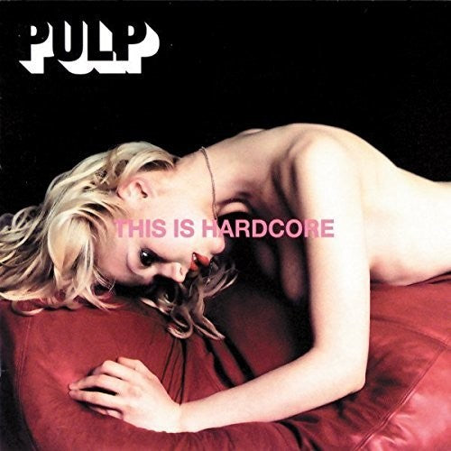 Pulp: This Is Hardcore - VINYL LP