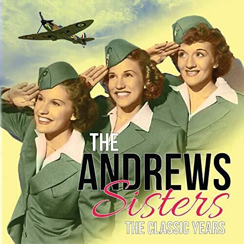 Andrews Sisters: Classic Years