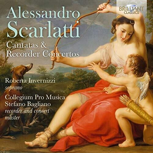 Scarlatti / Invernizzi / Bagliano: Cantatas & Recorder Concertos