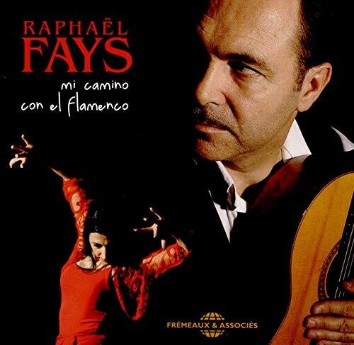 Fays: Mi Camino Con El Flamenco