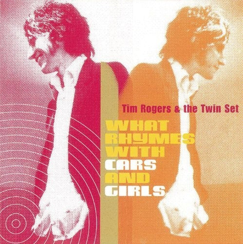 Rogers, Tim & the Twin Set: What Rhymes With Cars & Girls (Green Vinyl)