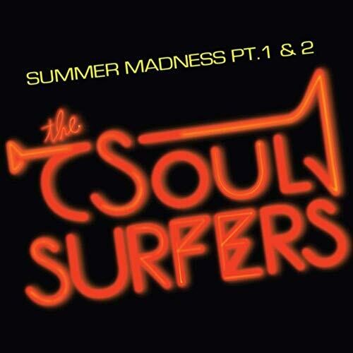 Soul Surfers: Summer Madness Pt. 1 / Summer Madness Pt. 2