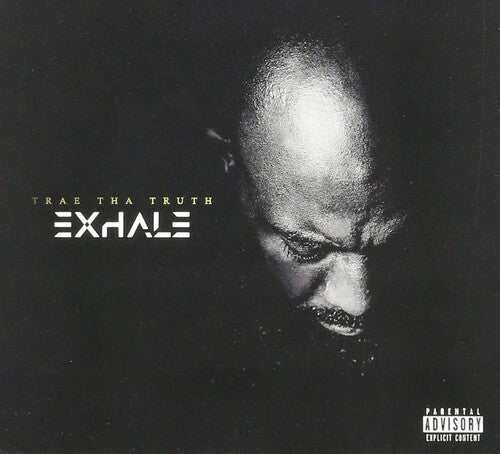 Trae Tha Truth: Exhale