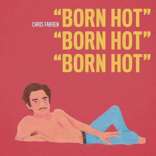 Farren, Chris: Born Hot