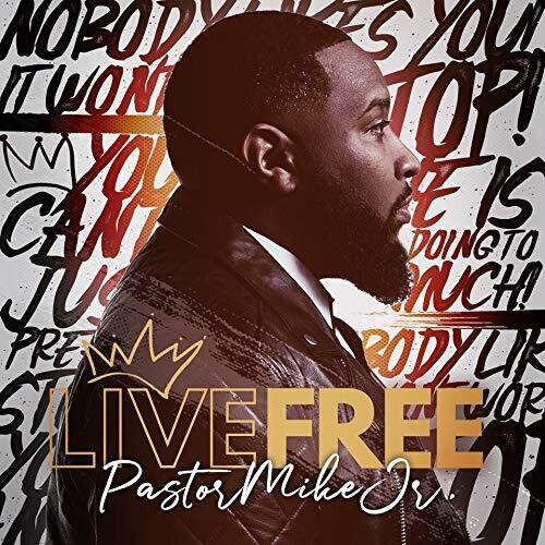 Pastor Mike Jr.: Live Free