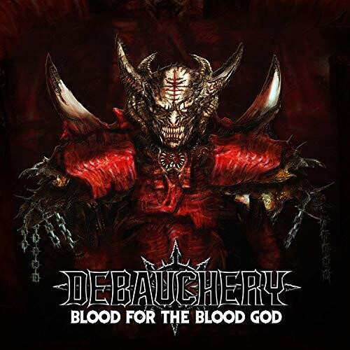 Debauchery: Blood For The Blood God