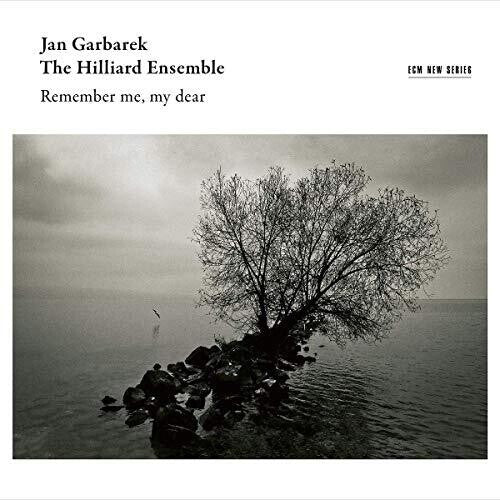 Garbarek, Jan / Hilliard Ensemble: Remember Me My Dear