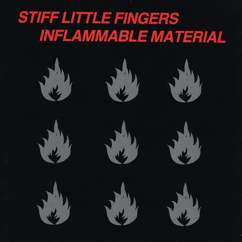 Stiff Little Fingers: Inflammable Material