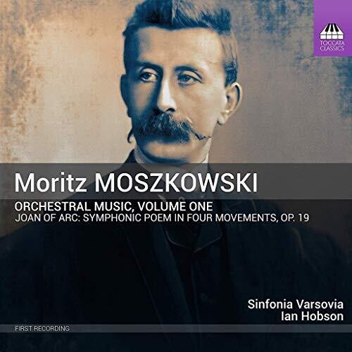 Moszkowski / Sinfonia Varsovia: Orchestral Music 1