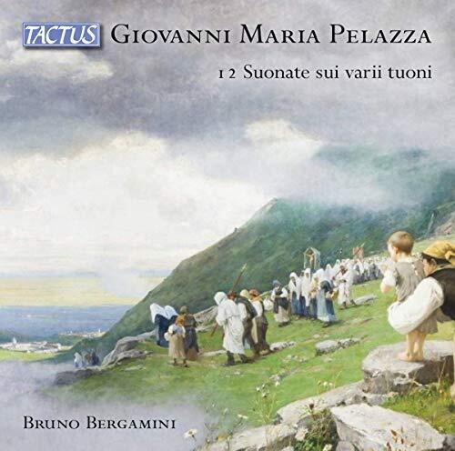 Pelazza / Bergamini: 12 Suonate Sui Varii Tuoni