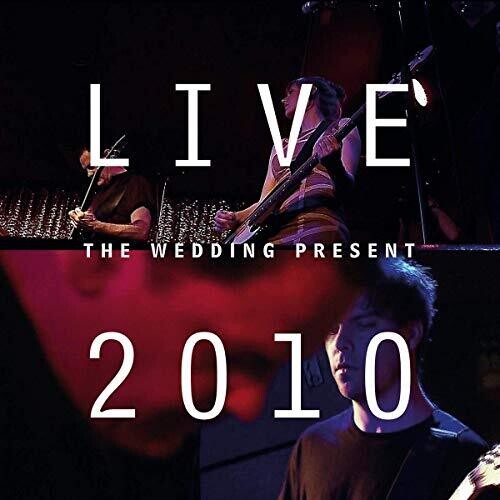 Wedding Present: Live 2010: Bizarro Played Live in Germany