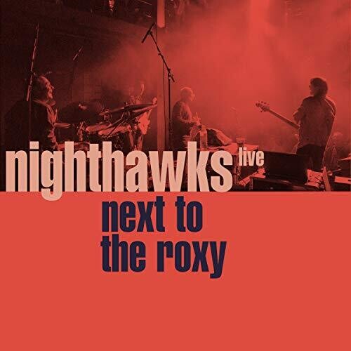 Nighthawks: Next To The Roxy