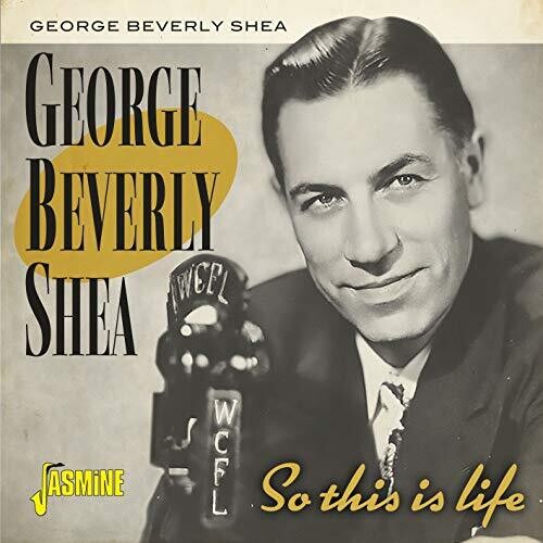 Shea, George Beverly: So This Is Life