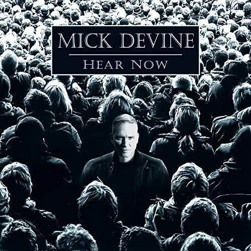 Mick, Devine: Hear Now