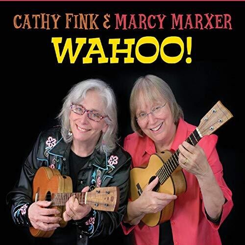 Fink, Cathy / Marxer, Marcy: Wahoo