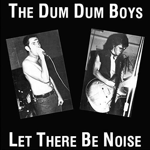 Dum Dum Boys: Let There Be Noise