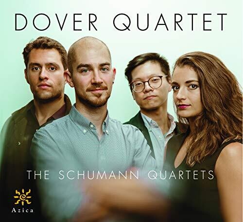 Schumann / Dover Quartet: Schumann Quartets