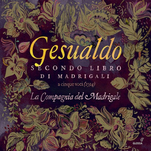 Gesualdo / Compagnia Del Madrigale: Secondo Libro Di Madrigali