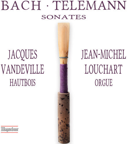 Telemann / Vandeville / Loouchart: Oboe & Orgue Sonates