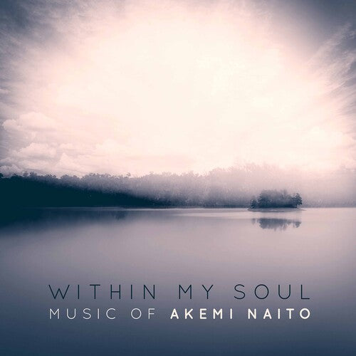 Naito / Bowers / Megill: Within My Soul