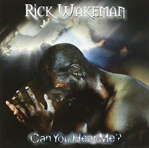 Wakeman, Rick: Can You Hear Me
