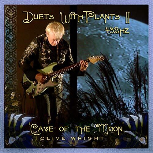 Wright, Clive: Duets With Plants, Vol. 2: Cave Of The Moon