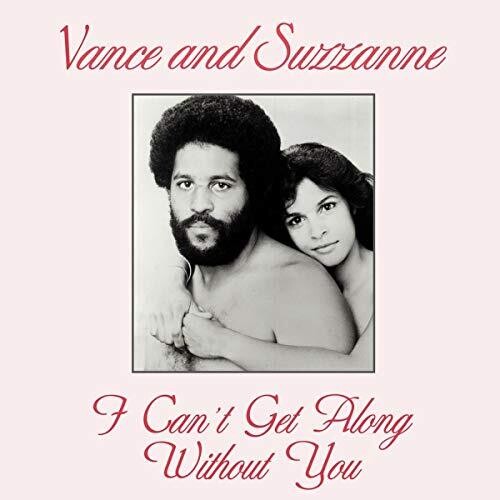 Vance & Suzzanne: I Can't Get Along Without You