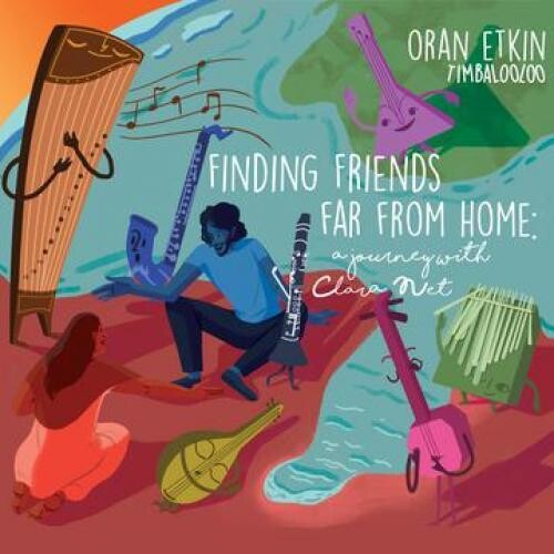 Etkin, Oran: Finding Friends Far From Home: A Journey With Clara Net