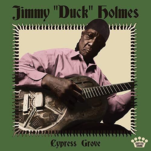 Holmes, Jimmy Duck: Cypress Grove