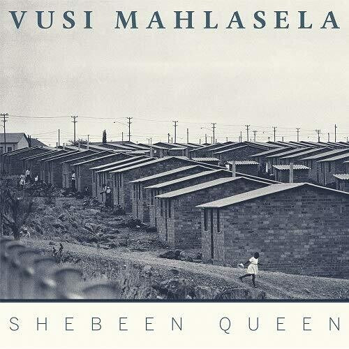 Mahlasela, Vusi: Shebeen Queen