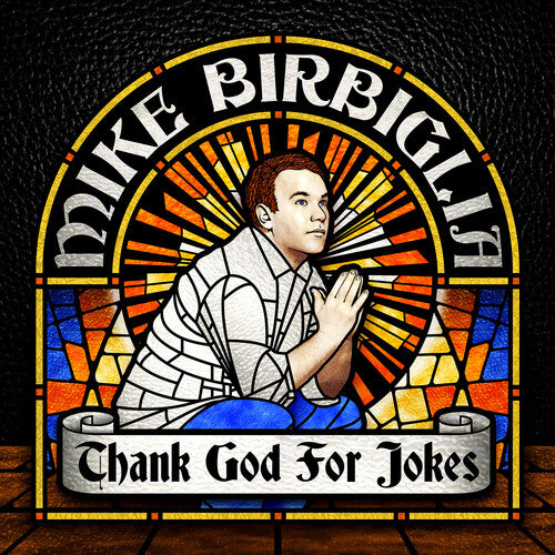 Birbiglia, Mike: Thank God For Jokes