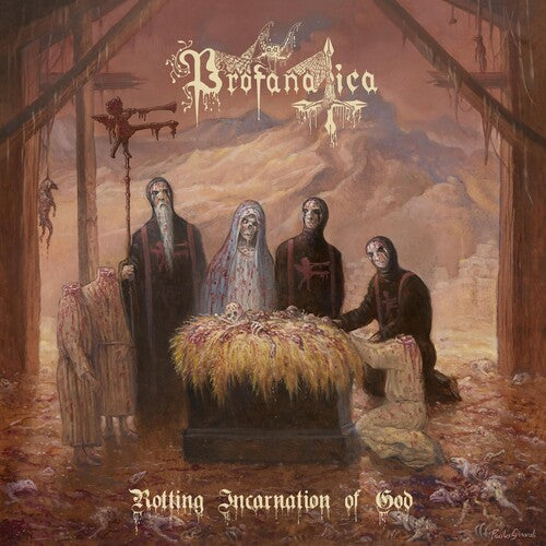 Profanatica: Rotting Incarnation Of God