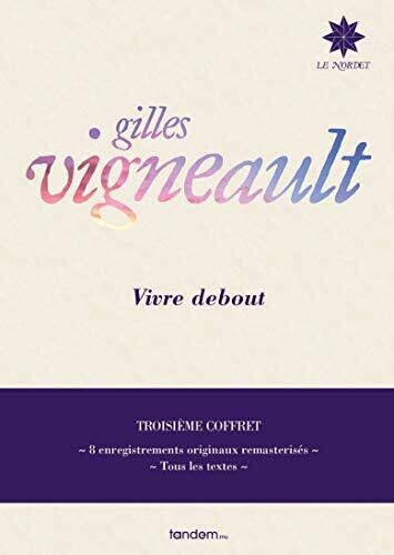 Vigneault, Gilles: Vivre Debout: Troisieme Coffret