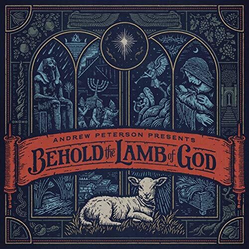 Peterson, Andrew: Behold The Lamb Of God