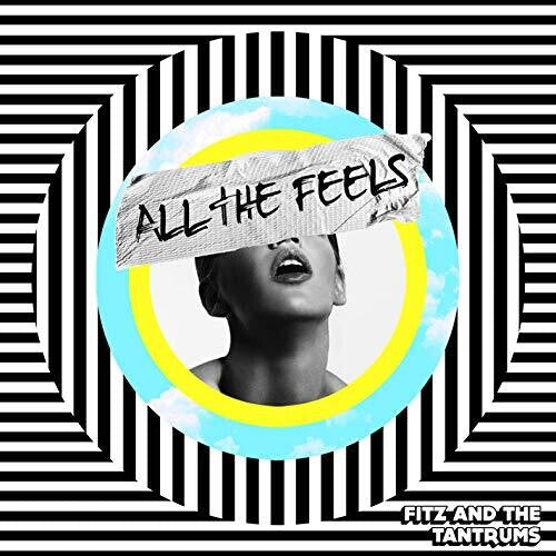 Fitz & the Tantrums: All The Feels