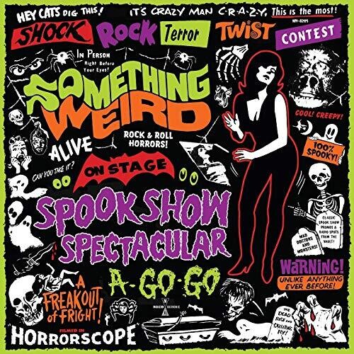 Something Weird: Spook Show Spectacular A-Go-Go