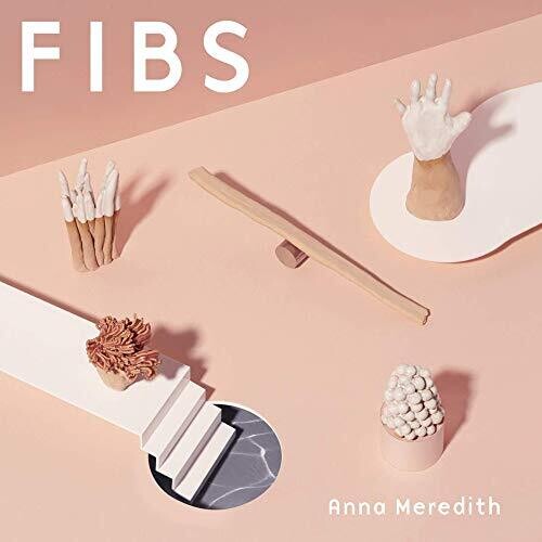 Meredith, Anna: Fibs