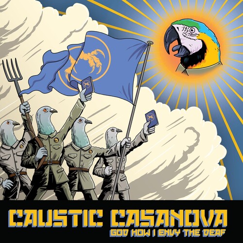 Caustic Casanova: God How I Envy The Deaf