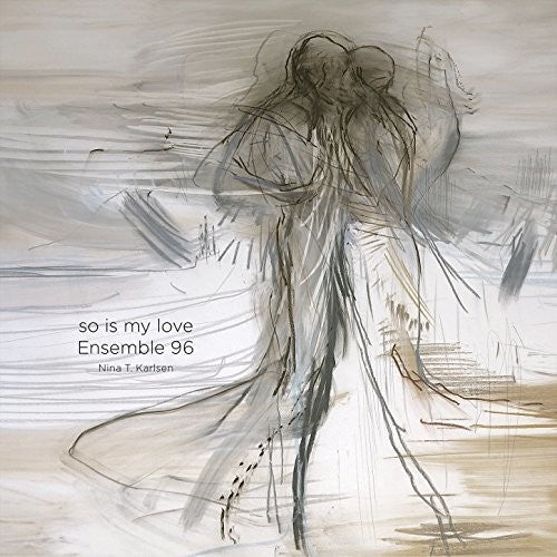 Havroy / Ensemble 96 / Ljones: So Is My Love - SUPER-AUDIO CD